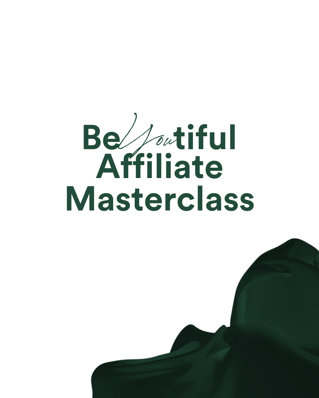 BeYOUtiful Affiliate Masterclass – Learn How to Sell & Earn Online!