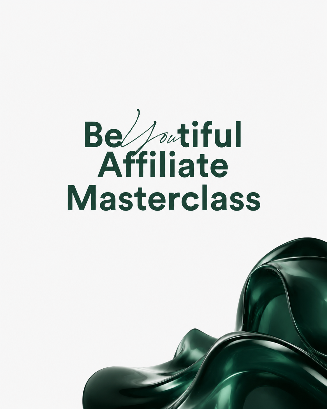 BeYOUtiful Affiliate Masterclass